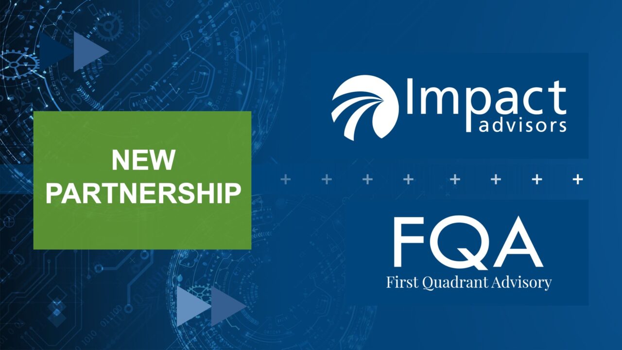 Impact Advisors Acquires First Quadrant Advisory to Expand Payer Expertise