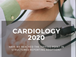 Cardiology: Have We Reached A Tipping Point in Structured Reporting Adoption?
